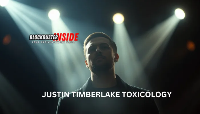 JUSTIN TIMBERLAKE TOXICOLOGY